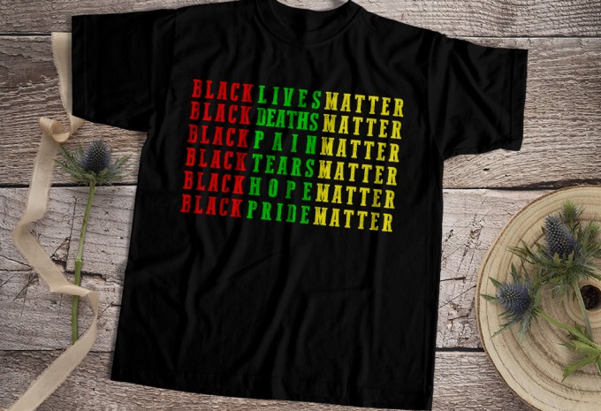 Black Lives Deaths Pain Tears Hope Pride Matter
